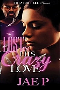 Lost in His Crazy Love (Paperback, Large Print)