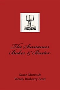 The Surnames Baker & Baxter (Paperback)