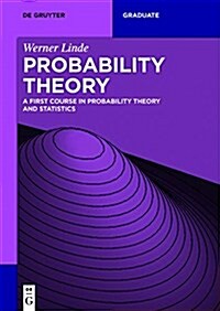 Probability Theory: A First Course in Probability Theory and Statistics (Paperback)