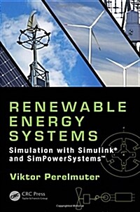 Renewable Energy Systems: Simulation with Simulink(r) and Simpowersystems(tm) (Hardcover)