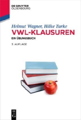 Vwl-Klausuren: Ein ?ungsbuch (Paperback, 3, Updated and Exp)