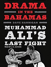 Drama in the Bahamas: Muhammad Alis Last Fight (Audio CD)