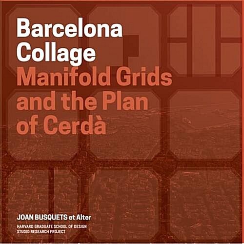 Barcelona: Manifold Grids and the Creda Plan (Paperback)