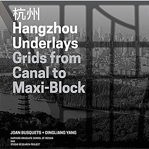 Hangzhou: Grids from Canal to Maxi-Block (Paperback)