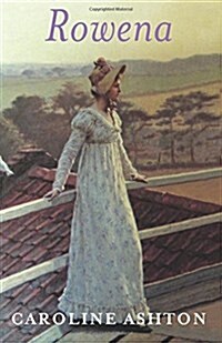 Rowena: Regency Belle Series Book One (Paperback)