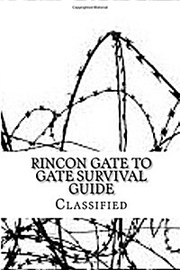 Rincon Gate to Gate Survival guide: Classified File (Paperback)