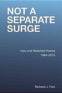 Not a Separate Surge: New and Selected Poems 1984-2015 (Paperback)