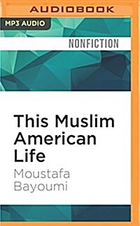 This Muslim American Life: Dispatches from the War on Terror (MP3 CD)