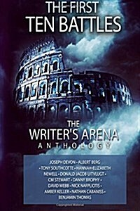 The Writers Arena Anthology: The First Ten Battles (Paperback)