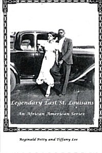 Legendary East St. Louisans: An African American Series (Paperback)