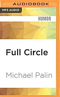 Full Circle: A Pacific Journey with Michael Palin (MP3 CD)