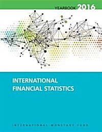 International Financial Statistics Yearbook: 2016 (Paperback)