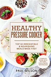 Healthy Pressure Cooker (Paperback)