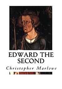 Edward the Second (Paperback)