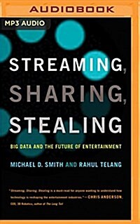 Streaming, Sharing, Stealing: Big Data and the Future of Entertainment (MP3 CD)