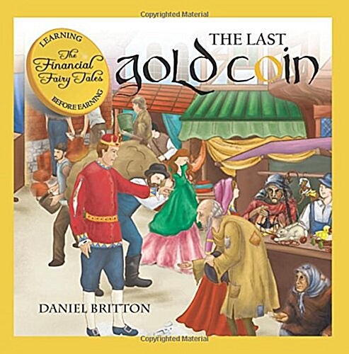 The Financial Fairy Tales: The Last Gold Coin (Paperback)