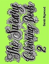 The Sweary Colouring Book 2 (Paperback)