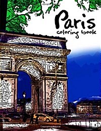 Paris coloring book: Fantastic Cities coloring book (Paperback)