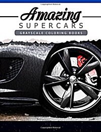 Amazing Super Car: Grayscale Coloring Booksfor Adults Anti-Stress Art Therapy for Busy People (Adult Coloring Books Series, Grayscale Fan (Paperback)
