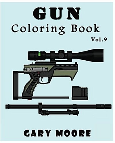 Gun: Coloring Book Vol.9: Coloring book, Sketch Coloring (Paperback)
