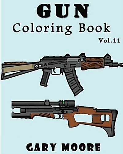 Gun: Coloring Book Vol.11: Coloring book, Sketch Coloring (Paperback)