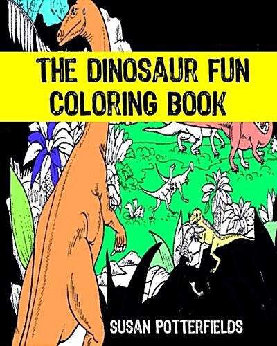 The Dinosaur Fun Coloring Book (Paperback)