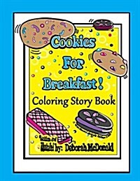 Cookies for Breakfast Coloring Story Book (Paperback)