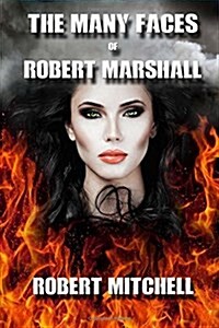 The Many Faces of Robert Marshall (Paperback)