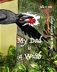 My Dad Is a Witch (Paperback, Large Print)