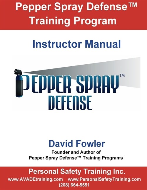 Pepper Spray Defense Training Program: Instructor Manual (Paperback)