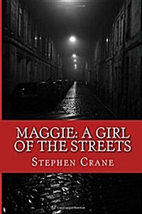 Maggie: A Girl of the Streets (Paperback)