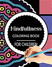Mindfulness Coloring Book for Children: The best collection of Mandala Coloring book (Paperback)
