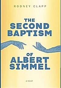 The Second Baptism of Albert Simmel (Hardcover)