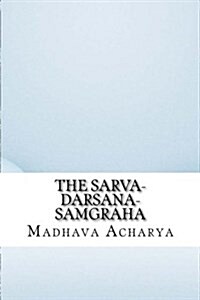 The Sarva-darsana-samgraha (Paperback)