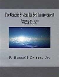 Foundations Workbook: The Genesis System for Self-Improvement (Paperback)