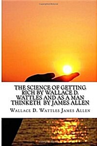 The Science of Getting Rich / As a Man Thinketh (Paperback)