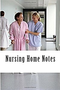 Nursing Home Notes (Paperback)