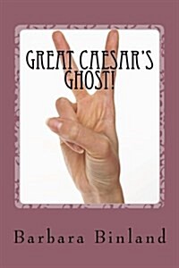 Great Caesars Ghost! (Paperback)
