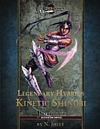 Legendary Hybrids: Kinetic Shinobi (Paperback)