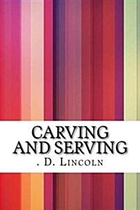Carving and Serving (Paperback)