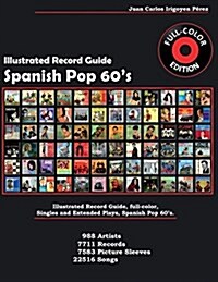 Spanish Pop 60s - Illustrated Record Guide - Full-color (Paperback, Illustrated)