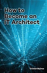 How to Become an It Architect (Hardcover)