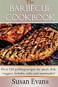 The Barbecue Cookbook (Paperback)