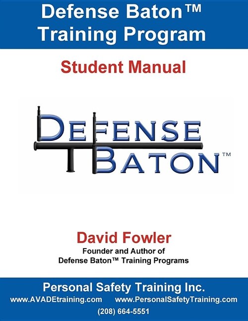 Defense Baton Training Program: Student Manual (Paperback)