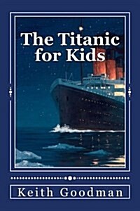 The Titanic for Kids: The English Learning Tree (Paperback)