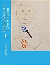 Freddy Wants to Use a Spoon (Paperback, Large Print)