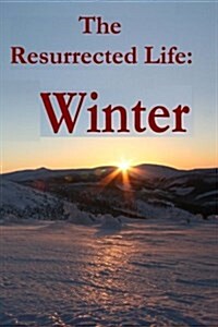 The Resurrected Life: Devotions After Abuse: Winter (Paperback)