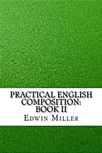 Practical English Composition: Book II (Paperback)