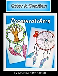 Color a Creation Dreamcatchers (Paperback, CLR, CSM)