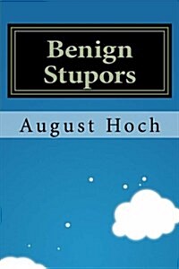 Benign Stupors (Paperback)